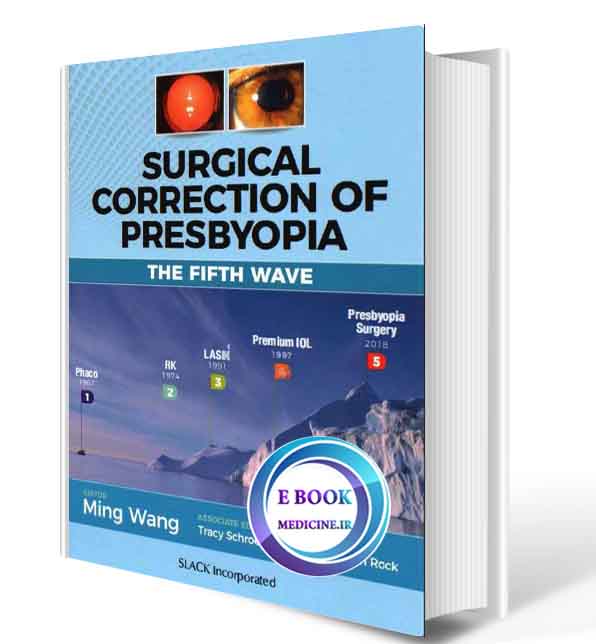 دانلود کتاب Surgical Correction of Presbyopia: The Fifth Wave2018(ORIGINAL PDF)